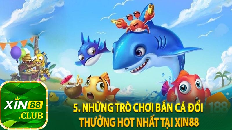 5. Những trò chơi bắn cá đổi thưởng hot nhất tại KUBET