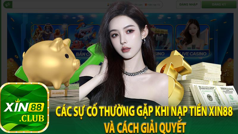 Các sự cố thường gặp khi nạp tiền KUBET và cách giải quyết